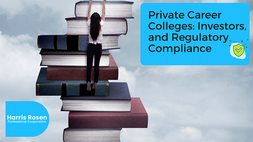 Private Career Colleges: Investors, and Regulatory Compliance